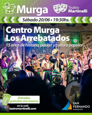 Centro Murga Los Arrebatados – 15 años de historia, pasión y cultura popular